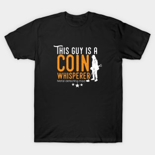 Fun metal detecting - great gift idea for coin collecting fans T-Shirt